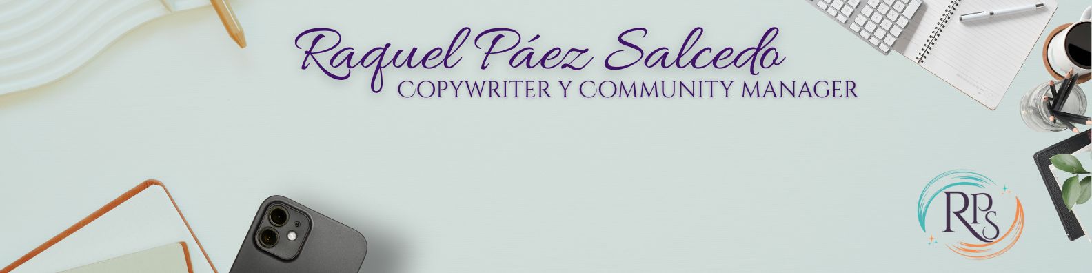 Banner que dice Raquel Páez Salcedo - Copywriter y Community manager